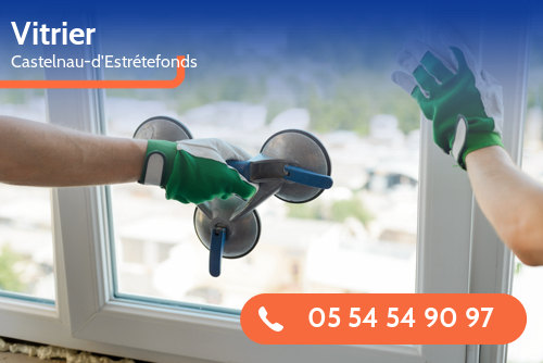 vitrier Castelnau-d'Estrétefonds